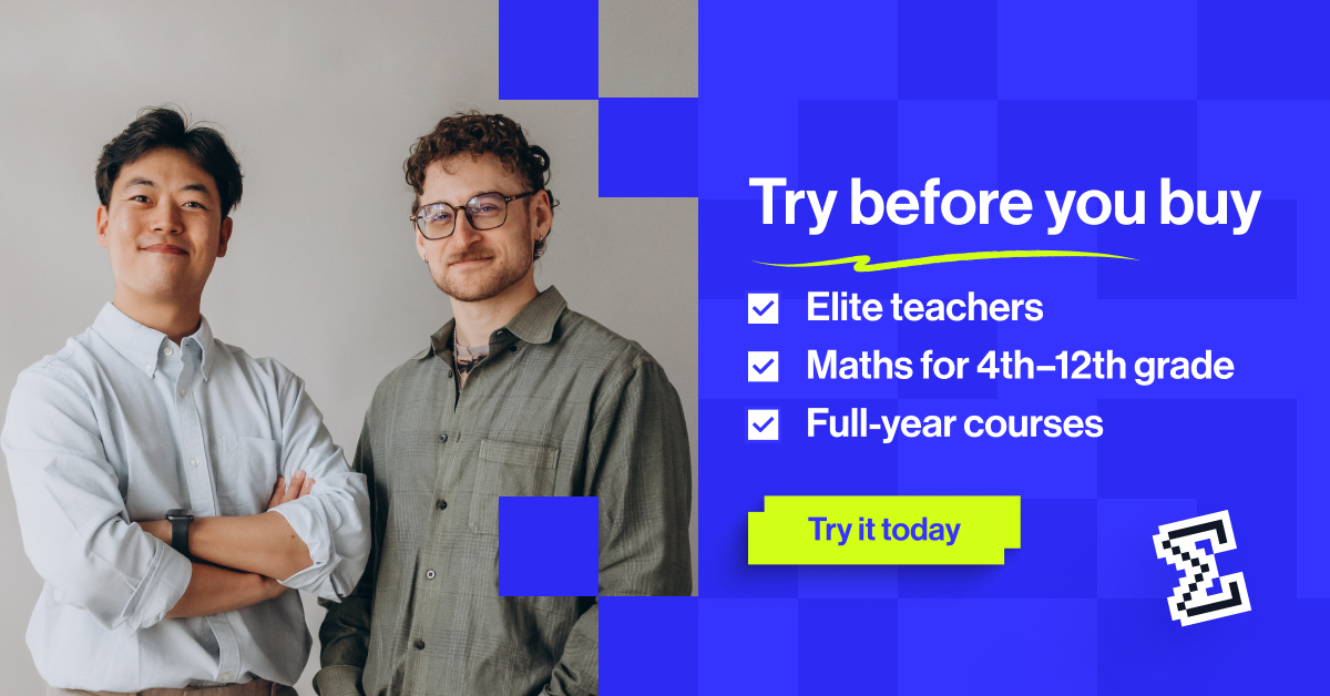 Try before you buy - Elite teachers, Maths for 4th-12th grade, Full-year courses. Try it today.
